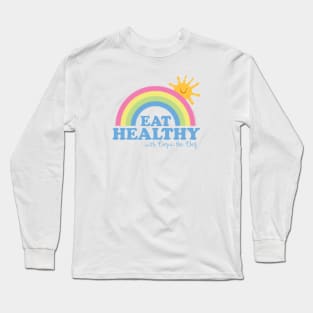 EAT HEALTHY RAINBOW Long Sleeve T-Shirt